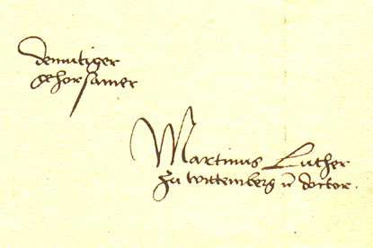 Abbildung Z 8, Nr. 428: Unterschrift Luthers unter einem Brief an die Fürstin Margarete von Anhalt (1537). Mit Klick zum Digitalisat im Viewer gelangen.